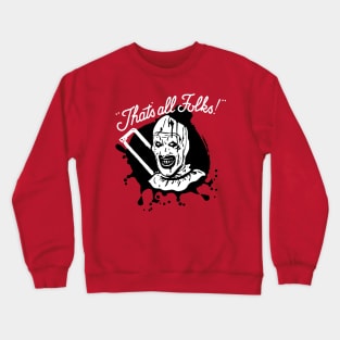 Terrifier - That's all Folks! Crewneck Sweatshirt